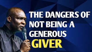 THE DANGERS OF NOT BEING A GENEROUS GIVER  APOSTLE JOSHUA SELMAN [upl. by Helmut]