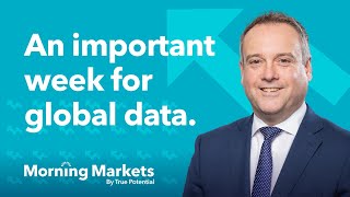 An important week for global data  Morning Markets [upl. by Wake]