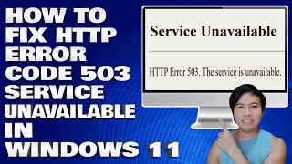 How To Fix HTTP Error Code 503 Service Unavailable in Windows 11 [upl. by Libenson879]