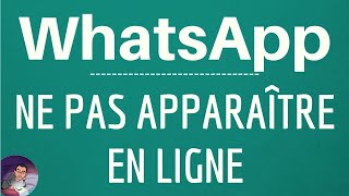 Etre HORS LIGNE sur WhatsApp comment ne PAS apparaitre EN LIGNE sur WhatsApp en étant INVISIBLE [upl. by Imerej494]