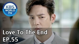 Love To The End  끝까지 사랑 EP55 SUB ENG CHN20181025 [upl. by Assilana127]