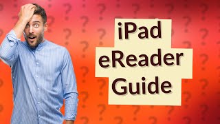 Can you use an iPad as an ereader [upl. by Eilama]