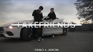 FAKE FRIENDS  DENO x JERON [upl. by Aivyls]