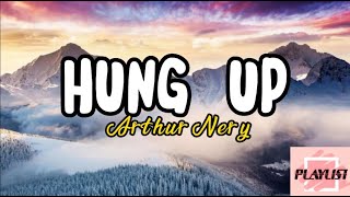 Arthur Nery  HUNG UP Lyrics playlist arthurnery lyrics hungup [upl. by Aek]