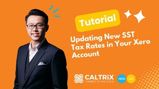 How to Update SST Tax Rates in Xero  StepbyStep Tutorial by CALTRiX [upl. by Nebur388]