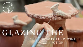 Glazing the 2024 Ephraim Pottery Winter Collection [upl. by Guthry]