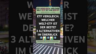 Welcher Welt ETF ist der beste ETF Vergleich  etf investieren börse [upl. by Cleave]