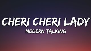 Modern Talking  Cheri Cheri Lady Lyrics [upl. by Sevik277]