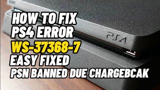 How To Fix PS4 Error WS373687 PSN Banned Due To Charge Back [upl. by Eb]