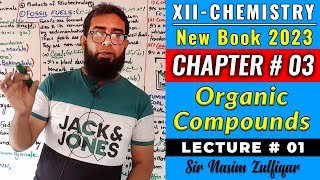 CH3 Organic Compounds  Lec1  XIIChem2023 [upl. by Nelleoj]