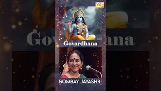 Govardhana  A Divine Melody by Bombay Jayashri  classical Hindolam Rupakam carnaticmusic [upl. by Viridi477]