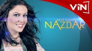 Nazdar quot Keyf U Shahi quot Li Bazari نازدار quotكه يف و شاهىquotنوكه ل بازارى [upl. by Shuler]