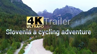 4K Trailer Slovenia a cycling Adventure [upl. by Amikat393]