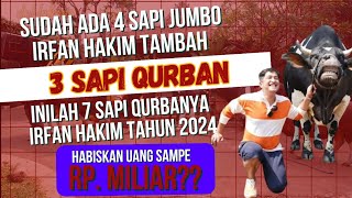 Inilah 7 sapi jumbo hewan qurban irfan hakim tahun 2024 irfanhakim cow sapijumbo dehakimschannel [upl. by Anaylil]