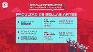 CHARLAS INFORMATIVAS PROCESO DE ADMISIÓN 20251  LIC EN ARTES ESCÉNICAS  LIC EN ARTES VISUALES [upl. by Anilatak]