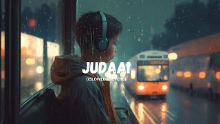 JUDAAI SLOWED amp REVERB SONG [upl. by Nacul]