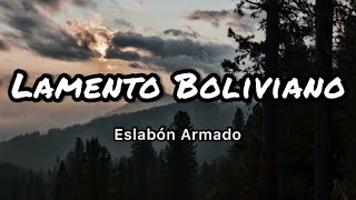 Eslabon Armado  Lamento Boliviano LetrasLyrics [upl. by Jakie674]