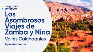 Viaje hacia los Valles Calchaquíes  Los Asombrosos Viajes de Zamba y Nina por la Argentina [upl. by Pammy]