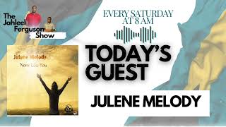 The Jahleel Ferguson Show Guest Julene Melody [upl. by Leinnad]