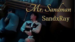 BL  Sand x Ray  Mr Sandman  Only Friends [upl. by Chappie]