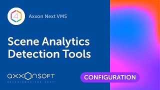 Configuring Scene Analytics Detection Tools [upl. by Arres]