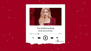 NO COPYRIGHT MUSIC  The Christmas Song  Rose BLACKPINK  milkiee weii [upl. by Uaerraj]