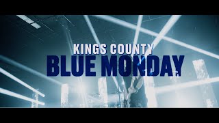 Kings County  quotBlue Mondayquot Official Video [upl. by Aihseyn]