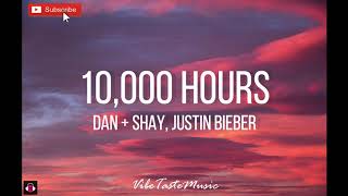 Dan  Shay Justin Bieber  10000 Hours Lyrics [upl. by Epilif]