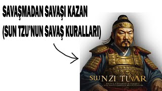 Sun Tzunun Savaş Kuralları YASAKLANMASI GEREKECEK KADAR GÜÇLÜ [upl. by Craig]