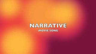 Narrative  iMovie SongMusic [upl. by Lekcim]