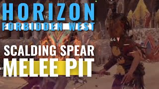 Horizon Forbidden West  Scalding Spear Melee Pit [upl. by Anivle]