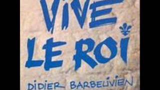 Vive le roy  Didier Barbelivien [upl. by Schear]