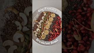 40g Protein Breakfast Bowl Recipe proteinbreakfast highprotein proteinrecipes breakfastbowl [upl. by Yarezed952]