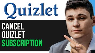 HOW TO CANCEL QUIZLET SUBSCRIPTION 2024 FULL GUIDE [upl. by Ellertnom464]