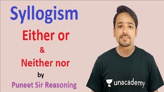 Syllogism Either or amp Neither nor concept by puneet sir [upl. by Falkner]