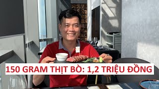 150 gram thịt bò giá gần 12 triệu Bữa ăn đắt như vàng tại tầng 77 Landmark 81 [upl. by Kandy]