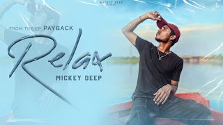 Relax  EP PAYBACK official music video Mickey Deep [upl. by Cul]