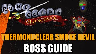 Thermonuclear Smoke Devil Boss Guide  Old School RuneScape [upl. by Clere]