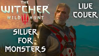 The Witcher 3 Silver for monsters LIVE cover SAZ [upl. by Peppy]