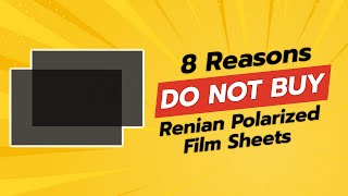 DONT BUY Renian Polarized Film Sheets BEFORE WATCHING THIS VIDEO 😱 8 Reasons [upl. by Norri]