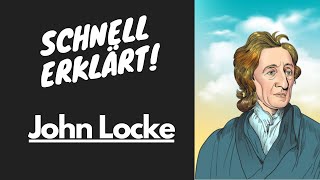 Schnell Erklärt John Locke [upl. by Yremrej]