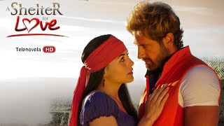 A Shelter For Love  Episode 1 Un Refugio Para El Amor  English Dubbed [upl. by Grantland]