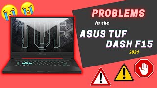 PROBLEMS in the Asus TUF DASH F15  2021  RTX 30 Intel i5i7 11th Gen [upl. by Atiz976]