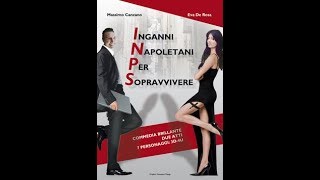 INPS Inganni Napoletani Per Sopravvivere  Commedia due Atti di Eva De Rosa e Massimo Canzano [upl. by Hamford]