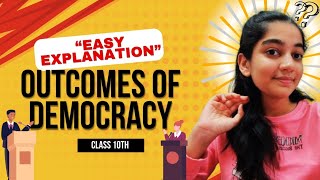 Ch5 Outcomes Of Democracy Class 10 Civics Easy Explanation [upl. by Jocko]