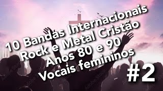 Rock e Metal Cristão Vocais Femininos Anos 80 90 Christian Rock amp Metal Bands 80 90s Female Vocals [upl. by Slyke]