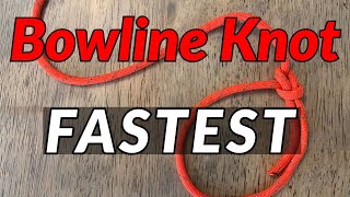 FASTEST WAY TO TIE A BOWLINE KNOT  3 Quick amp Easy Ways to Tie a Bowline Knot [upl. by Nolitta]