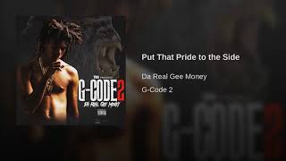 Gee Money  Put That Pride To The Side GCode 2 [upl. by Ariaet825]