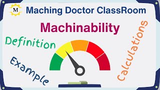 Machinability of Materials  How to use it How is it calculated [upl. by Whatley]