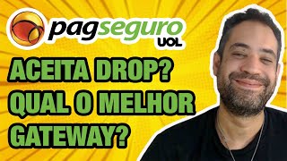 PAGSEGURO PARA DROPSHIPPING QUAIS OS MELHORES GATEWAYS DE PAGAMENTO PARA DROPSHIPPING MÃ“D 15 AULA1 [upl. by Weed]